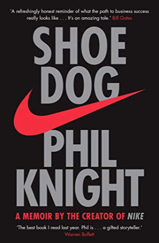 13. Shoe Dog: A Memoir by the Creator of NIKE