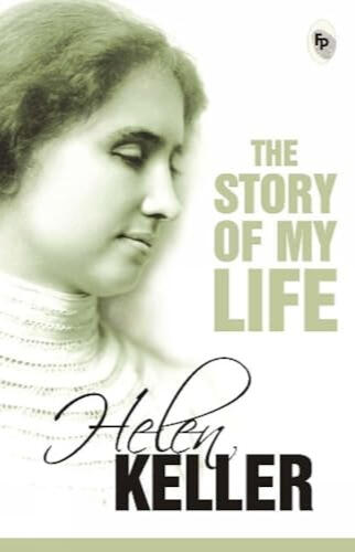 47. Story of My Life by Helen Keller